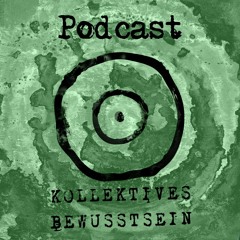 Kollektives Bewusstsein Podcast 017 - Garstique