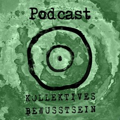 Kollektives Bewusstsein Podcast 017 - Garstique