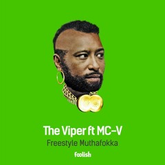 The Viper - Freestyle Muthafokka feat. MC V