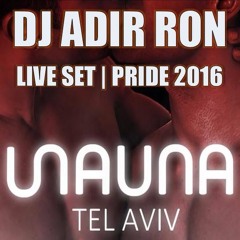 Adir Ron - Pride 2016 LIVE SET, Sauna Tel Aviv