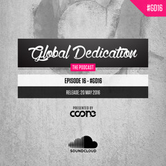 Global Dedication - Episode 16 #GD16