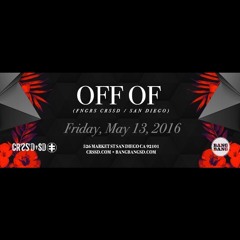 OFF OF - Live @ BangBang 05 - 13 - 2016