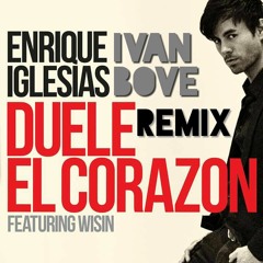 Enrique Iglesias - DUELE EL CORAZON (Ivan Bove Remix) [BOOTLEG]