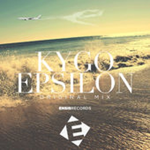 Kygo - Epsilon (Original Mix)