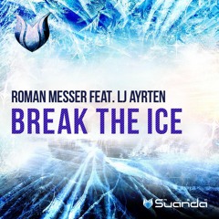 Roman Messer feat. LJ Ayrten - Break The Ice (Denis Kenzo Remix)