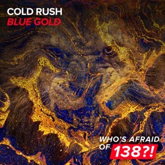 Cold Rush - Blue Gold [A State Of Trance 764]