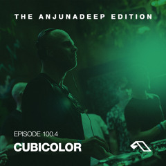 The Anjunadeep Edition 100 (Part Four) with Cubicolor - Live from London