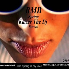 RMB-Spring(Kaizer The Dj Rework)FREE DOWNLOAD