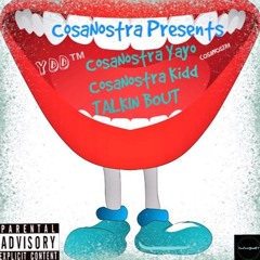 Talkin Bout (feat. CosaNostra Yayo)