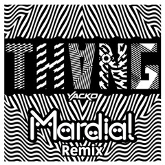 Yacko - Thang (Mardial Remix)