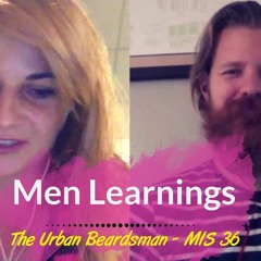 Men Learnings - MIS 36 - The Urban Beardsman