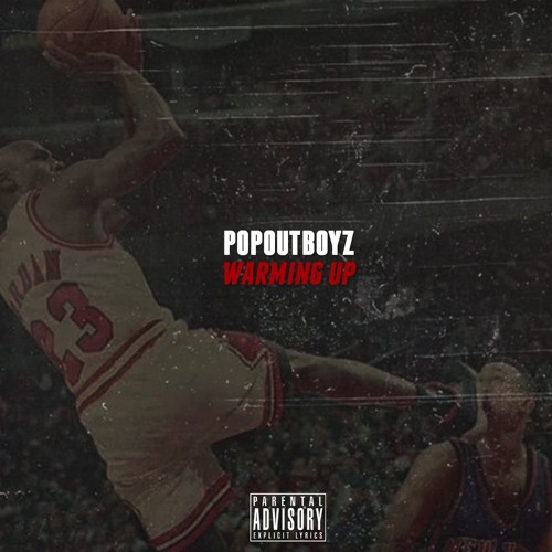 POPOUTBOYZ -  WARMING UP
