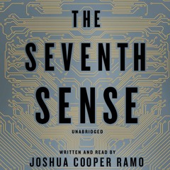 THE SEVENTH SENSE Written and Read by Joshua Cooper Ramo- Audiobook Excerpt