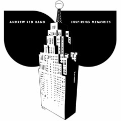 Andrew Red Hand - Inspiring Memories EP (Detroit Underground, Detroit) Preview