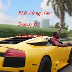 Ride Along. Tae Swazzy ft. Ke'note(520)