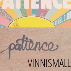 VINNI SMALL - Patience