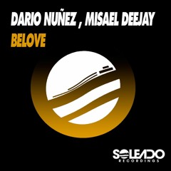 BELOVE  Dario Nuñez & Misael Deejay Soleado Recordings