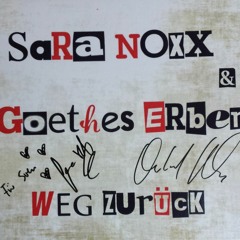 Sara Noxx feat. Goethes Erben: "Weg Zurück" [Wort-Ton RemiXX]