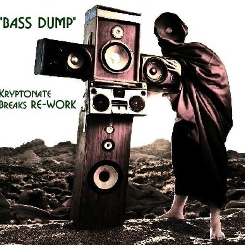 Deakaluka - Bass Dump (Kryptonate Breaks RE - WORK)