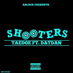 Taedoe - Shooters Ft. DatDan