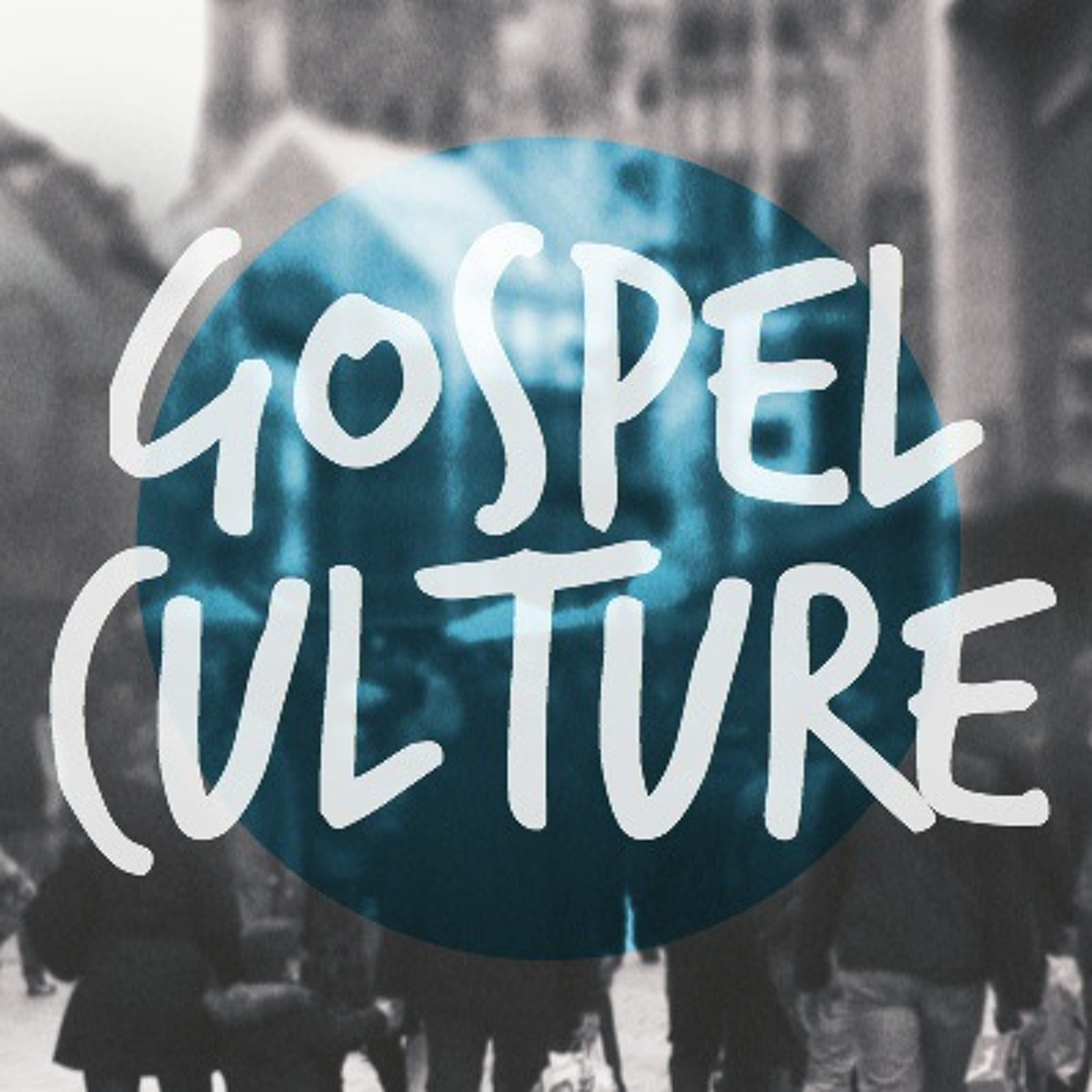 Gospel Culture Part III - If God So Loved Us... (1 John 4:7-12) episode artwork