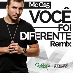 Tubarão - Mc G15 - Você Foi Diferente ( REMIX  )