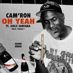 CAMRON FT JUELZ SANTANA OH YEAH  DAVELOVERMUSIC