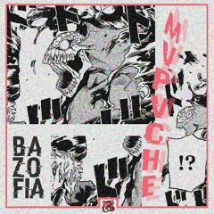 mvpvche - Bazofia