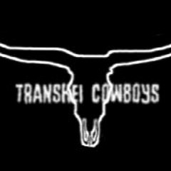 Transkei Cowboys - Be Alright