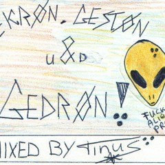Alien Tinus : GEKREUN, GESTEUN U&D GEDREUN          EARLY HARDCORE Mix