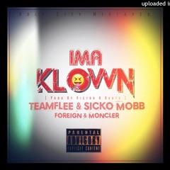 ( TeamFlee ) Foreign - ' IMA CLOWN' Ft Lil Co , Moncler , Ace Lord [ Prod By Victor H Beats ]