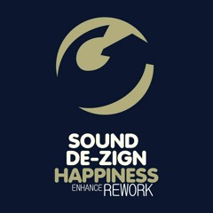 [Sound De-Zign - (Happiness) - [Enhance Rework]*MP3 [FREE DOWNLOAD] ♫