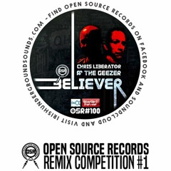 Chris Liberator & The Geezer - Believer (Gendefekt Remix) !OSR Remix Competition!