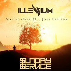 Illenium - Sleepwalker (feat. Joni Fatora) (Sunday Service Remix)