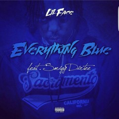 Lil Face - Everything Blue (feat. Smigg Dirtee)