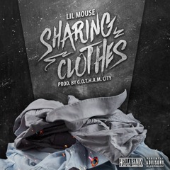 Lil Mouse - Sharing Clothes [Produced By G.O.T.H.A.M. City]