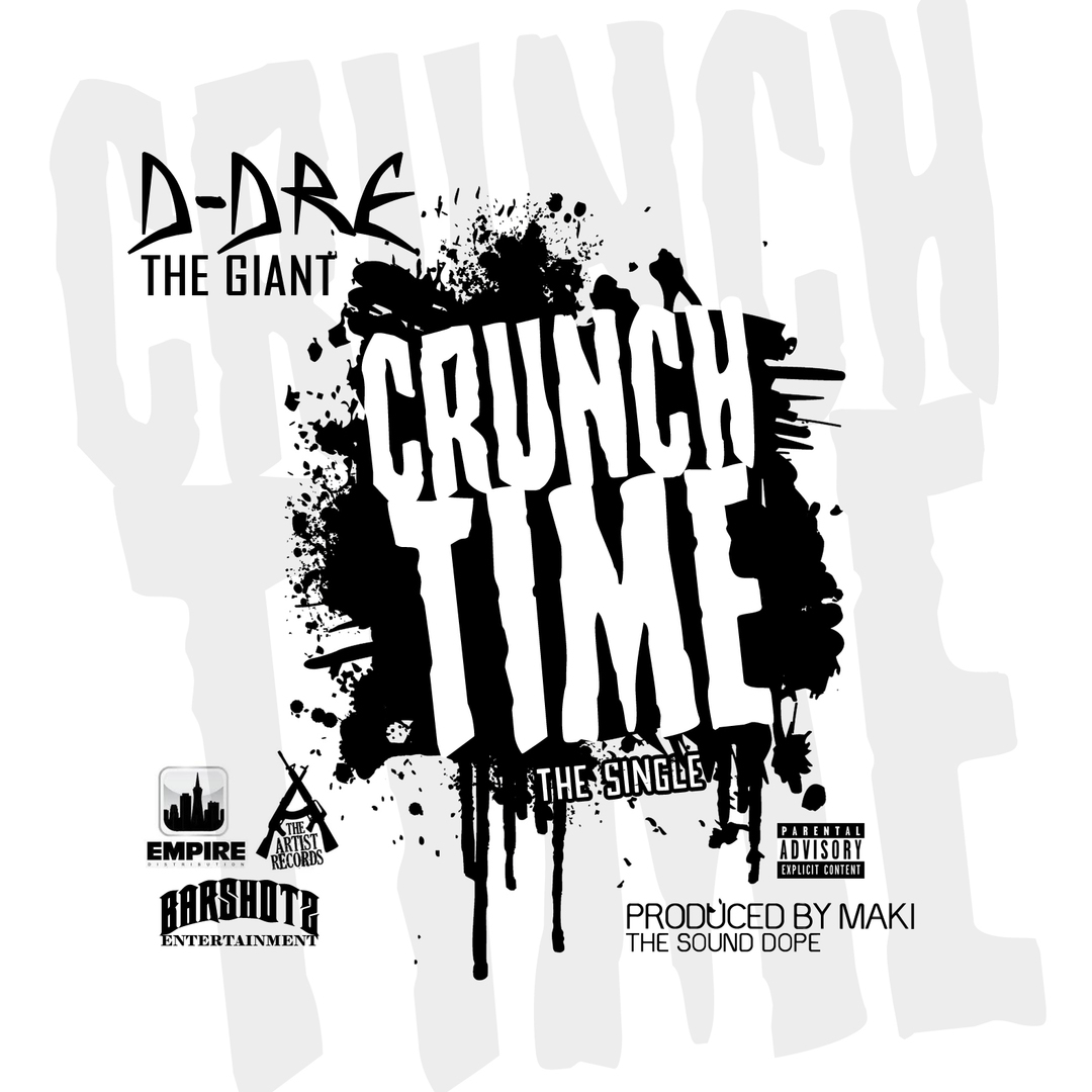 D-Dre The Giant - Crunch Time (Prod. Maki) [Thizzler.com Exclusive]
