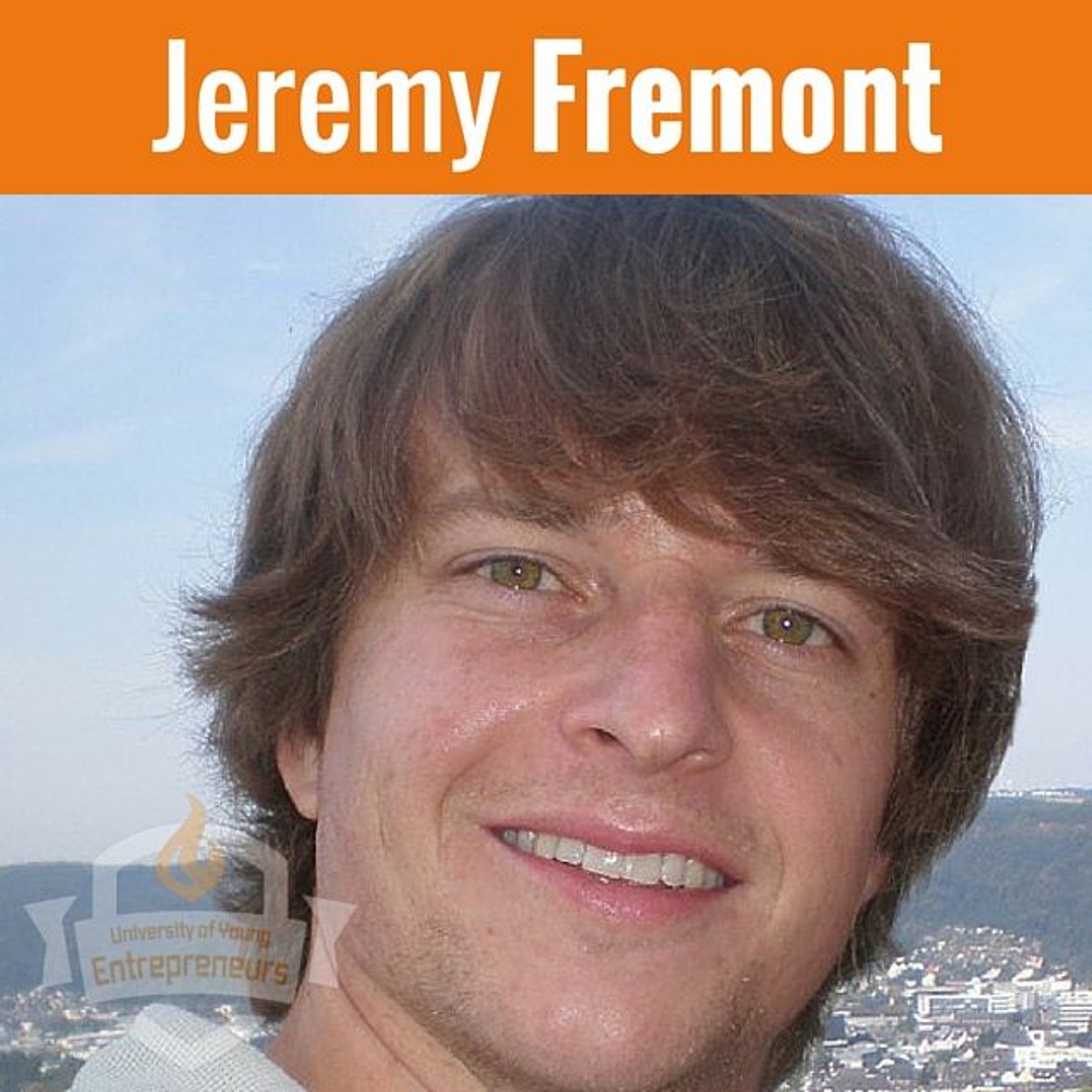 EP 131 Traveling and Living Life to the Fullest with Jeremy Fremont episode artwork