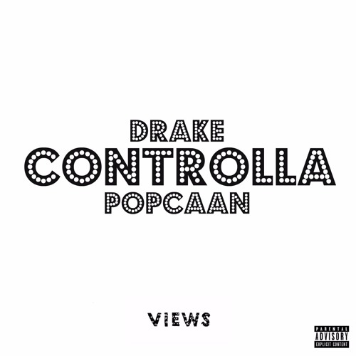 Stream Drake- Controlla feat Popcaan by RNSmusic | Listen online for free  on SoundCloud