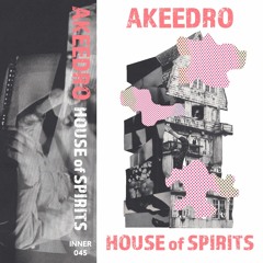 Akeedro - House of Spirits [full tape]