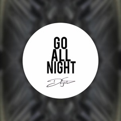 Go All Night (Original Mix) (FREE DOWNLOAD)