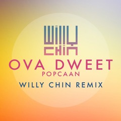 Popcaan - Ova Dweet [Willy Chin Remix]