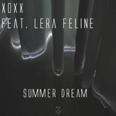 XOXX feat. Lera Feline - Summer dream (Original Mix)