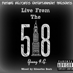 Live From The 518 (Prod. Silouettes Beats)