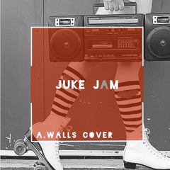 Juke Jam (Alic Walls Cover)