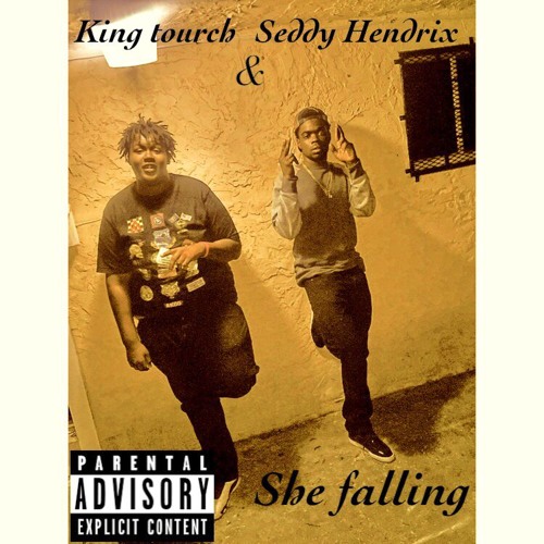 SHE FALLEN. BY SEDDY HENDRIX FEAT TOURCH