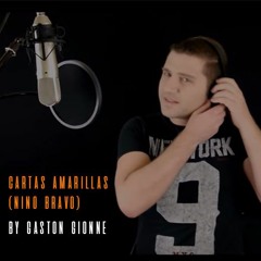 CARTAS AMARILLAS (NINO BRAVO) COVER BY GASTON GIONNE