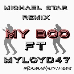 My Boo - Michael Star ft MyLoyd47 (Cover) #runningmanchallenge