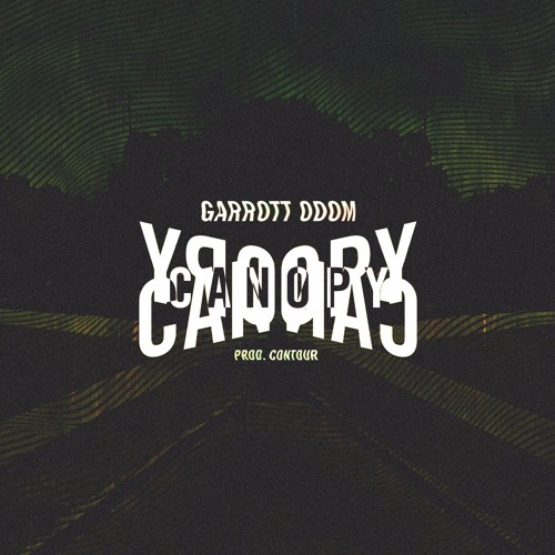 Garrott Odom - "Canopy" Produced by Contour