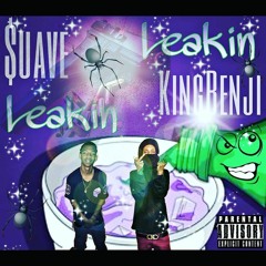 $uave X KingBenji X Im Leakin